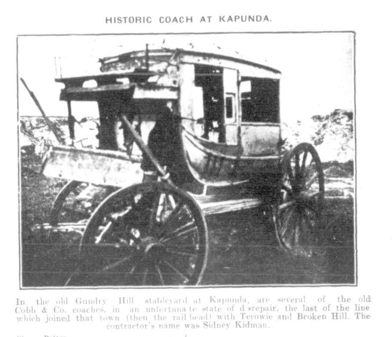 'Historic coach at Kapunda.' Observer (Adelaide) 10th January 1905. This coach, derelict in photo, had once done the run to Broken Hill, Sid Kidman then the contractor.